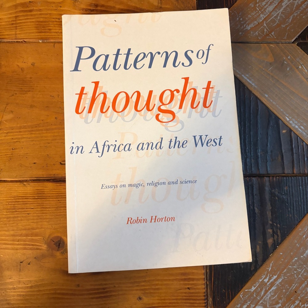 Patterns of Thought in‎ Africa and the West Robin Horton Cambridge University